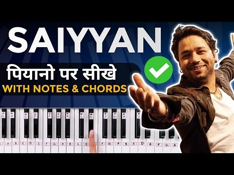 How to play Saiyyan song on piano - Hindi songs piano tutorial with Notes & Chords- Kailash k(Hindi)
