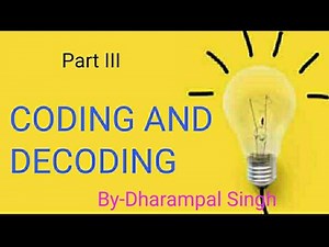 Coding and Decoding PART-III