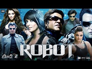 Robot Full Movie In Hindi Dubbed | Rajinikanth | Aishwarya Rai Bachchan | Denny | Review & Facts Hd