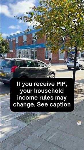 If You Receive PIP, Your Household Income Rules May Change