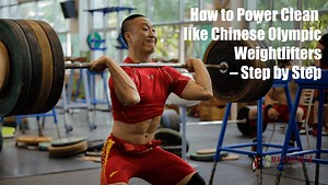 How to Power Clean like Chinese Olympic Weightlifters