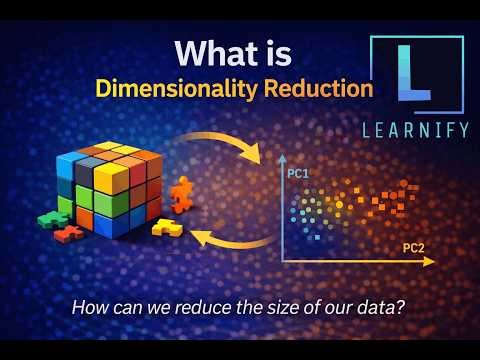 What is Dimensionality Reduction? | Learnify