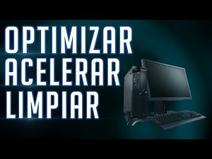 Como OPTIMIZAR, ACELERAR y LIMPIAR tu PC?