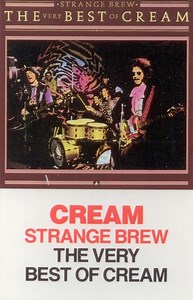 Cream - Strange Brew - The Very Best Of Cream