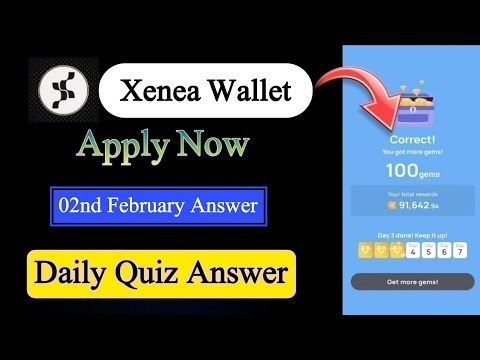 Xenea Wallet Quiz Answer 02 February | Xenea Wallet Quiz 02 Feb | Xenea Wallet Voucher Code Today