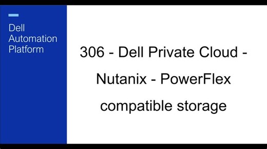 306 - Dell Private Cloud - Nutanix - PowerFlex compatible storage | Stefano Panigada