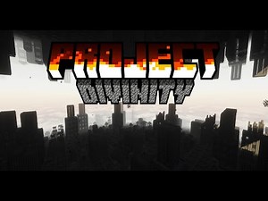 Project: Divinity - Updated CITY Showcase (OUTDATED AGAIN)