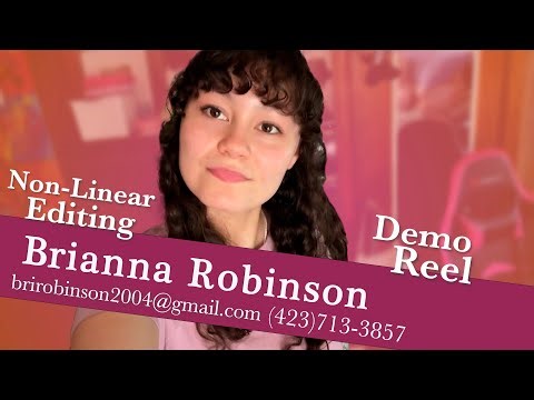 Fall 2025 Non-Linear Editing Demo Reel | Brianna Robinson