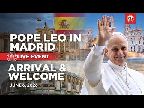 LIVE | Pope Leo XIV in Spain | Arrival, Official Welcome and Meeting Authorities | June 6, 2026