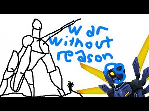 War Without Reason but it's just my voice