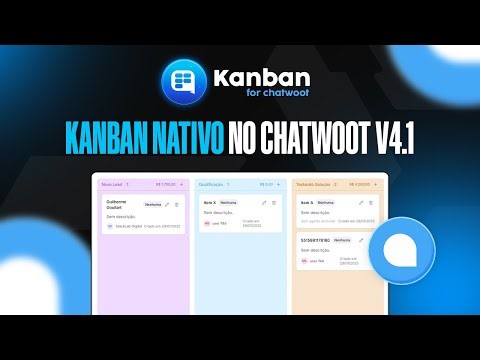 Kanban para Chatwoot 4.1 - Veja as Novidades