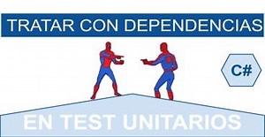 Mock en test unitarios C# - Trabajando con dependencias