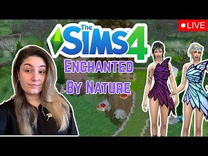 🔴 {LIVE} - The Sims 4 | Enchanted By Nature - Finishing The Fairy House! 🔴