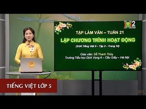 MÔN TIẾNG VIỆT - LỚP 5 | TẬP LÀM VĂN: LẬP CHƯƠNG TRÌNH HOẠT ĐỘNG | 20H30 NGÀY 01.04.2020 | HANOITV
