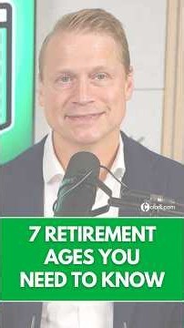7 Most Important Ages In Retirement Planning