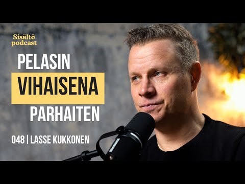 #48 Lasse Kukkonen | Kuinka johdetaan joukkuetta ja itseä? | Sisältö kuntoon podcast