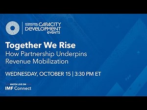 Capacity Development Talk: Together We Rise: How Partnership Underpins Revenue Mobilization