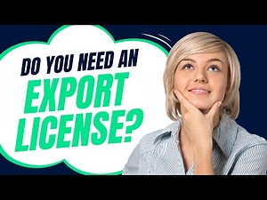 Does Your Product Require an Export License?