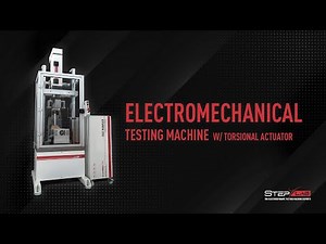 STEP Lab | EA050 - Electromechanical Testing Machine with Torsional Actuator | ISO 22675