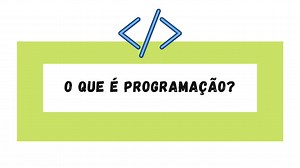 Introdução à programação - O que é programação?
