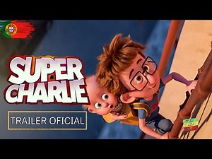 SUPER CHARLIE | Trailer Oficial PT (VP) | Animação
