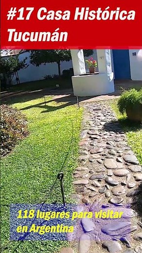 118 lugares para visitar en Argentina (#17 Casa Histórica de la Independencia, Tucumán) #tucuman