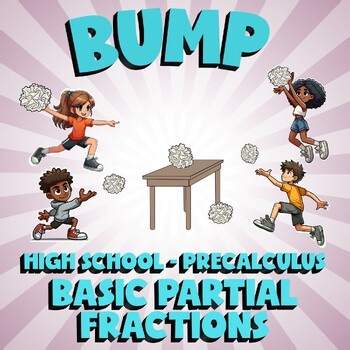 Basic Partial Fractions BUMP Math Game - No Prep PreCalculus Review Activity