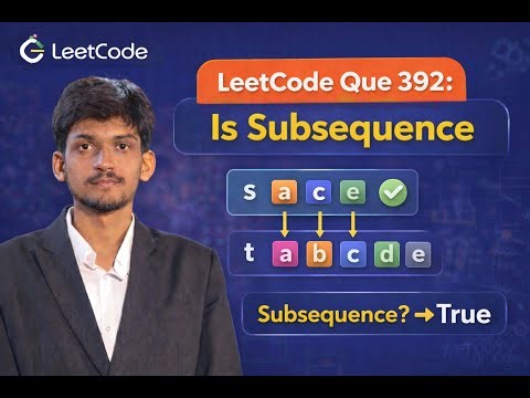 LeetCode Problem 392 - Is Subsequence | Easy Two Pointer Solution | C++