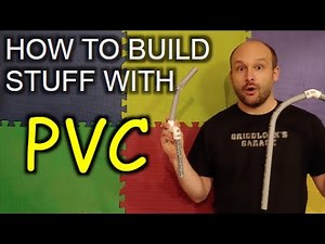 How to build stuff with PVC (Basic Tutorial)