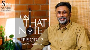 39K views · 2.4K reactions | On that Note is a series of short videos where memories and moments from Sanjay Subrahmanyan's musical journey is being shared Auteur: Bhargavii Mani An Edge Design House Production | Sanjay Subrahmanyan | Facebook