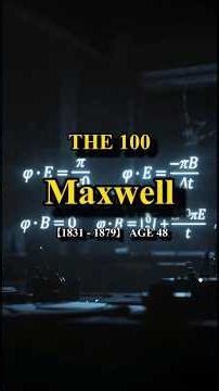 Rank #24: Maxwell - The Genius Who Wrote the Universe's Source Code ⚡️ | The 100
