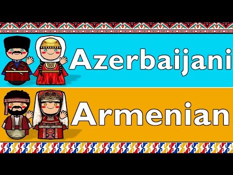 AZERBAIJANI & ARMENIAN
