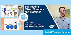 Year 5 (Ages 9-10) Mixed Numbers: Video Lesson 3