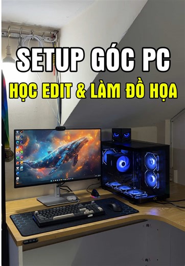 Setup góc pc để học edit và làm đồ hoạ thì có cần máy khủng không? #maianhpc #desksetup #learnontiktok #pcsetup #maytinhdohoa