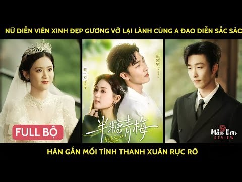 Nữ diễn viên xinh đẹp gương vỡ lại lành cùg chàg đạo diễn sắc sảo hàn gắn mối tình thanh xuân rực rỡ