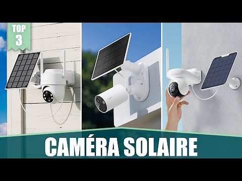 THE BEST SOLAR-POWERED (WIRELESS) SURVEILLANCE CAMERAS - TOP 3 COMPARISON