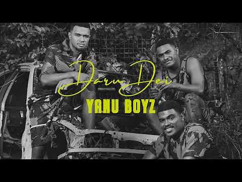 Yanu Boyz - Daru Dei (Audio)