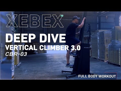 Xebex Vertical Climber 3.0: Deep Dive review