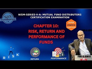 Mutual Fund Distributor Exam Preparation | Chapter 10 Risk, Return & Performance | 21 Mock Questions