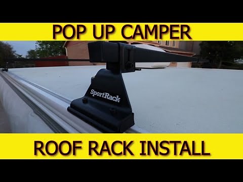 Pop Up Camper - ROOF RACK INSTALLATION