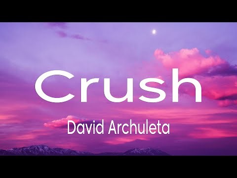 David Archuleta - Crush (Lyrics)