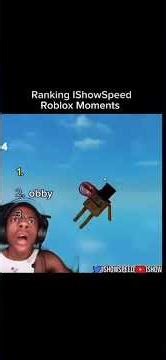 ranking ishowspeed roblox moments
