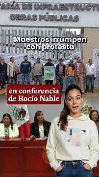 🔥 Teachers' protest 👨🏽‍🏫🪧 interrupts Rocío Nahle's conference in Veracruz