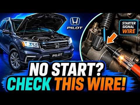 Honda Pilot Won’t Start? Check This Starter Wire First