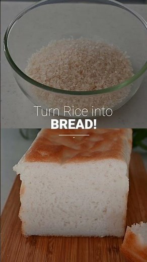 Turn Rice into Bread!