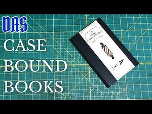 An Introduction to the Cased Book // Adventures in Bookbinding