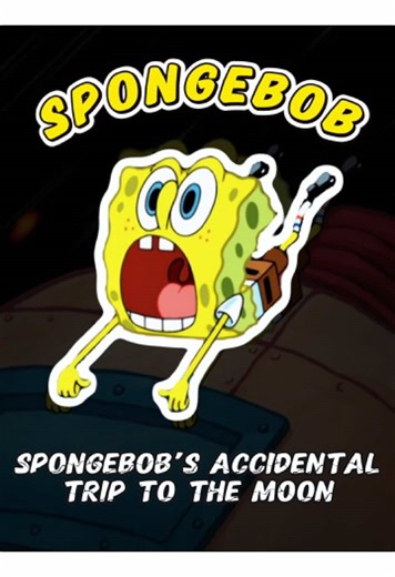 SpongeBob’s Hilarious Journey to the Moon