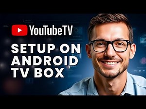 How to Install YouTube TV on Android TV Box (2026) — Step-by-Step Guide