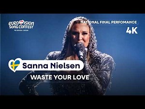 Sanna Nielsen - Waste Your Love (LIVE) | Sweden 🇸🇪 | Melodifestivalen 2026 | 4K 60FPS #Eurovision