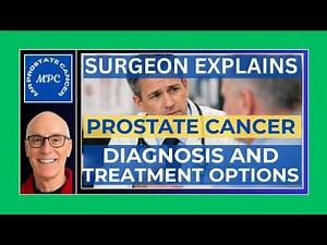 Surgeon Explains Prostate Cancer Diagnosis And Treatment Options - Our Live Conversation
